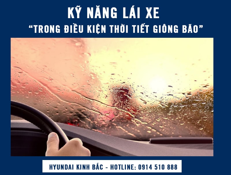 kỹ năng lái xe trong điều kiện thời tiết giông bão