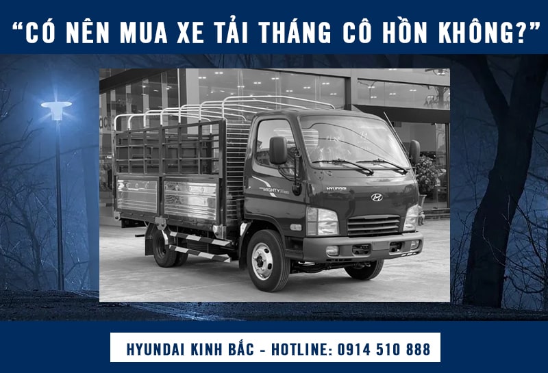 có nên mua xe tải vào tháng cô hồn không