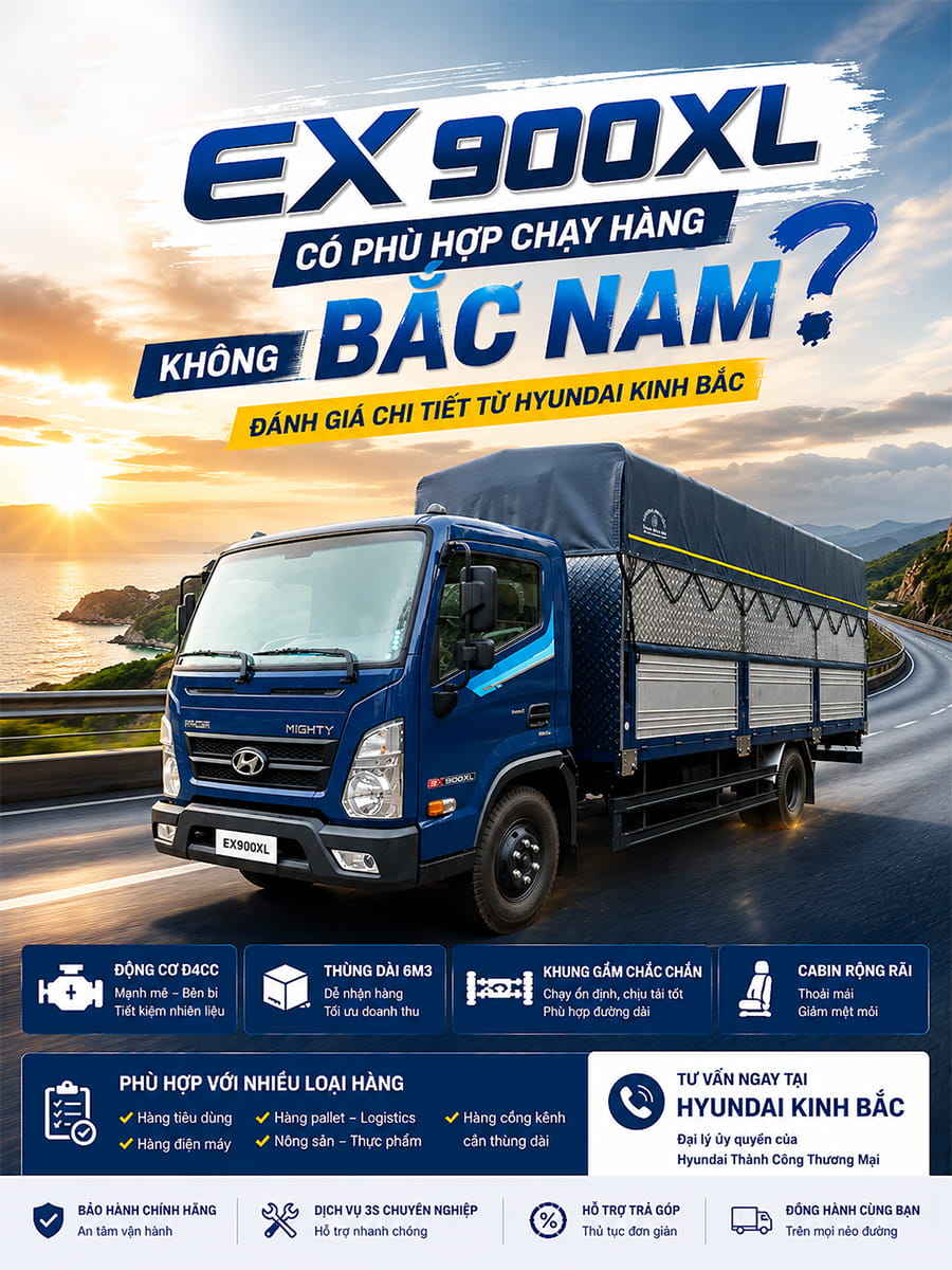 EX900XL Có Phù Hợp Chạy Hàng Bắc Nam Không